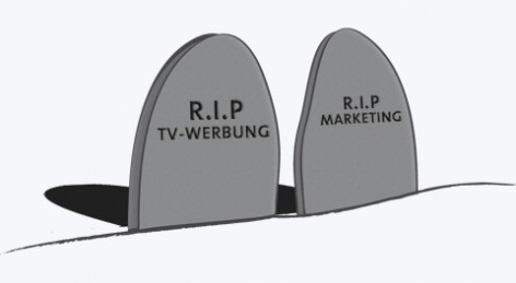 RIP TV-Werbung und Marketing
